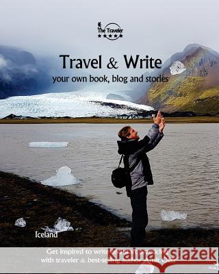 Travel & Write: Travel & Write Your Own Book, Blog and Stories - Iceland Amit Offir 9781984368744 Createspace Independent Publishing Platform - książka