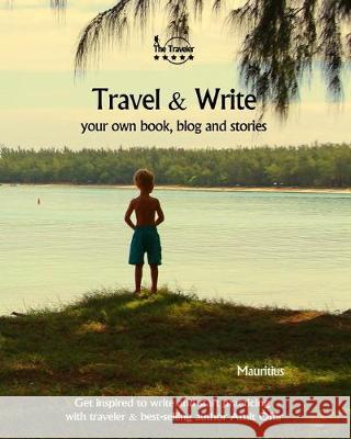 Travel & Write Your Own Book - Mauritius: Get inspired to write your own book while traveling in Mauritius Amit Offir Amit Offir 9781089820352 Independently Published - książka