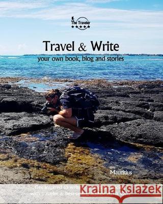 Travel & Write Your Own Book - Mauritius: Get inspired to write your own book while traveling in Mauritius Amit Offir Amit Offir 9781089821090 Independently Published - książka