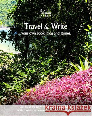 Travel & Write Your Own Book, Blog and Stories - Brazil: Get Inspired to Write and Start Practicing Amit Offir Amit Offir 9781981475643 Createspace Independent Publishing Platform - książka