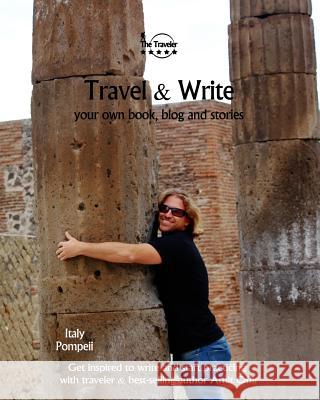 Travel & Write: Your Own Book, Blog and Stories - Italy - Get Inspired to Write and Start Practicing Amit Offir Amit Offir 9781981691180 Createspace Independent Publishing Platform - książka