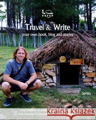 Travel & Write: Your Own Book, Blog and Stories - Serbia / Get Inspired to Write and Start Practicing Amit Offir 9781727327175 Createspace Independent Publishing Platform - książka