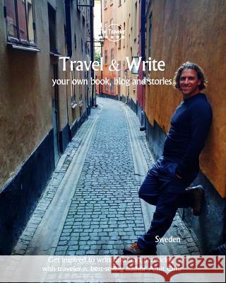 Travel & Write Your Own Book, Blog and Stories - Sweden: Get Inspired to Write and Start Practicing Amit Offir Amit Offir 9781981637898 Createspace Independent Publishing Platform - książka