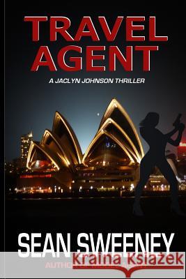 Travel Agent: A Thriller Sean Sweeney 9781507769645 Createspace - książka