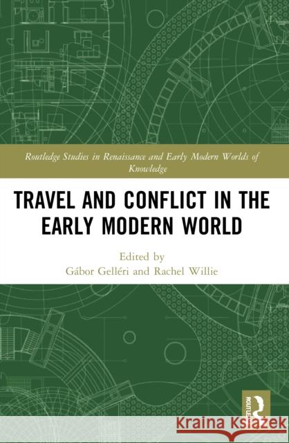 Travel and Conflict in the Early Modern World Gell Rachel Willie 9780367524234 Routledge - książka