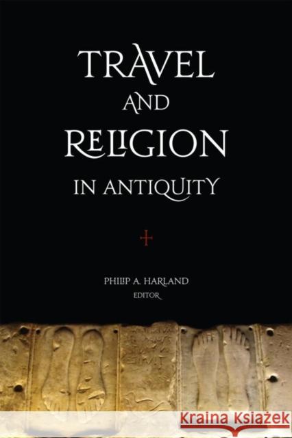Travel and Religion in Antiquity Philip A. Harland 9781554582228 Wilfrid Laurier University Press - książka