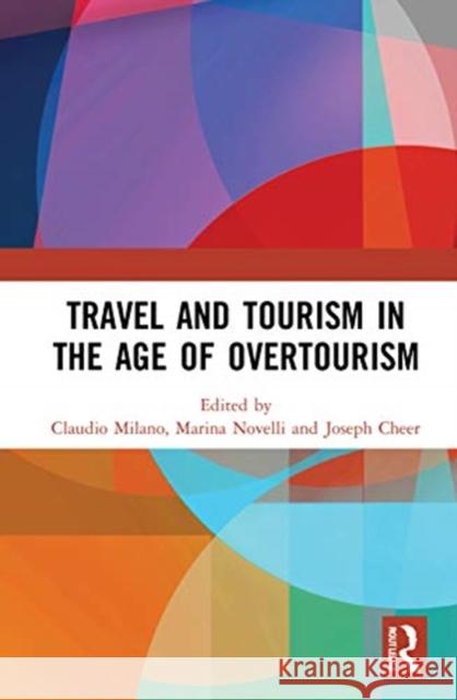 Travel and Tourism in the Age of Overtourism Claudio Milano Marina Novelli Joseph Cheer 9780367691523 Routledge - książka