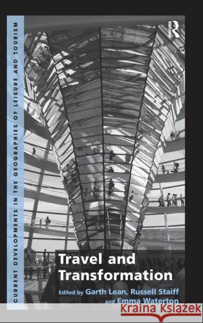 Travel and Transformation Garth Lean Russell Staiff Emma Waterton 9781409467632 Ashgate Publishing Limited - książka