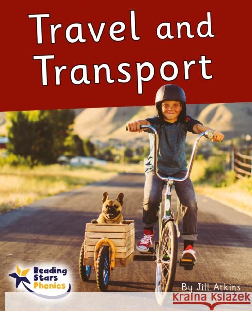 Travel and Transport: Phonics Phase 5  9781800477438 Ransom Publishing - książka