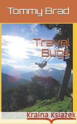 Travel Bugs Tommy Brad 9781722205669 Createspace Independent Publishing Platform - książka