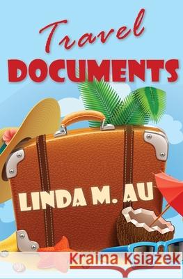 Travel Documents Linda M. Au 9781954973060 Vicious Circle Publishing - książka