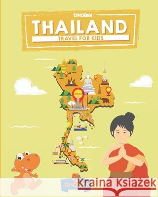 Travel for kids: Thailand: The fun way to discover Thailand Dinobibi Publishing 9781088449400 Independently Published - książka