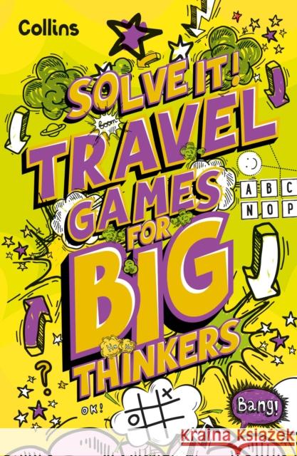 Travel Games for Big Thinkers: More Than 120 Fun Puzzles for Kids Aged 8 and Above Collins Kids 9780008599522 HarperCollins Publishers - książka