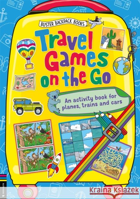 Travel Games on the Go: An Activity Book for Planes, Trains and Cars Jorge Santillan 9781780557144 Michael O'Mara Books Ltd - książka