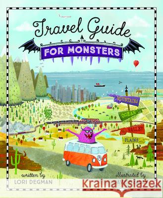 Travel Guide for Monsters Lori Degman Dave Szalay 9781534110373 Sleeping Bear Press - książka