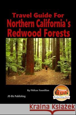 Travel Guide for Northern California's Redwood Forests Fhilcar Faunillan John Davidson Mendon Cottage Books 9781516912315 Createspace - książka