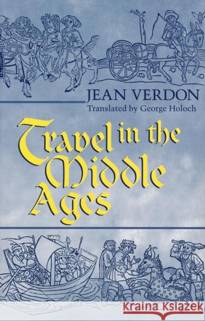 Travel in the Middle Ages Verdon, Jean 9780268042226 University of Notre Dame Press - książka
