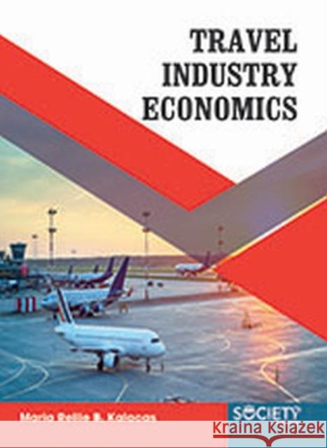 Travel Industry Economics Maria Rellie B. Kalacas   9781773611556 Arcler Education Inc - książka