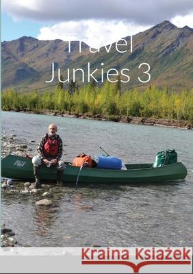 Travel Junkies 3 Henry Intili 9781329799035 Lulu.com - książka