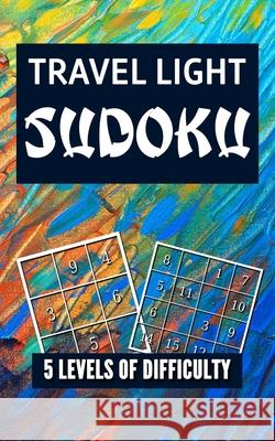 Travel Light Sudoku Allister Penn 9781694277527 Independently Published - książka