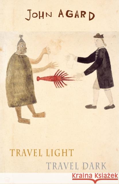 Travel Light Travel Dark John Agard 9781852249915 Bloodaxe Books Ltd - książka