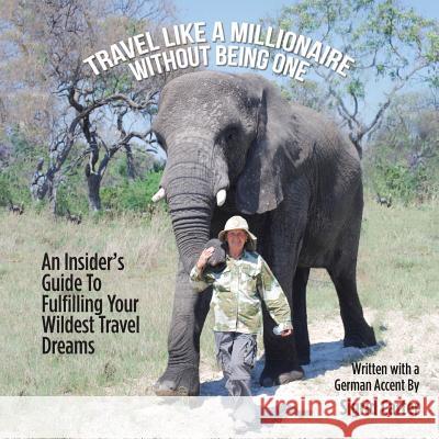 Travel Like a Millionaire Without Being One Sigrid Carter 9781490790169 Trafford Publishing - książka