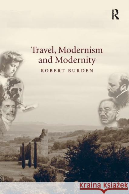 Travel, Modernism and Modernity Robert Burden 9780367880996 Routledge - książka