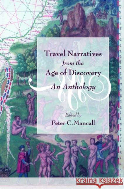 Travel Narratives from the Age of Discovery: An Anthology Mancall, Peter C. 9780195155976 Oxford University Press - książka