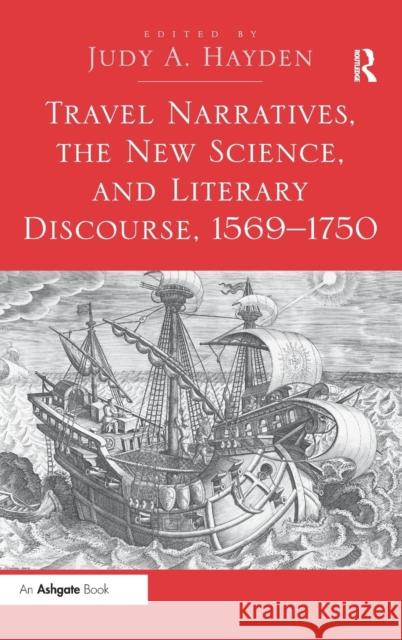 Travel Narratives, the New Science, and Literary Discourse, 1569-1750 Judy A Hayden 9781409420422  - książka