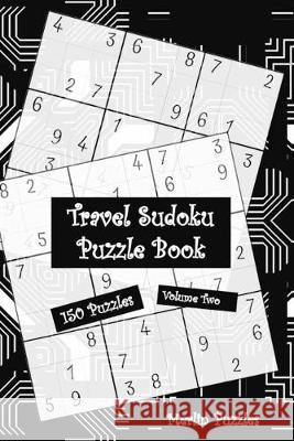 Travel Sudoku Puzzle Book: 150 Easy to Hard Puzzles With Solutions Handy Travel-Friendly Fits Handbag or Backpack Volume Two Merlin Puzzles 9781671609457 Independently Published - książka