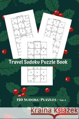 Travel Sudoku Puzzle Book: Easy to Hard Levels 150 Puzzles With Solutions Handy Travel-Friendly Fits Easily Into Handbag or Backpack - Volume 4 Puzzles, Merlin 9781671552838 Independently Published - książka