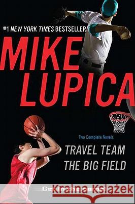 Travel Team/The Big Field Mike Lupica 9780142419847 Puffin Books - książka