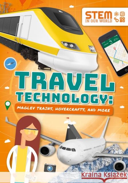 Travel Technology: Maglev Trains, Hovercraft and More John Wood   9781789980387 The Secret Book Company - książka