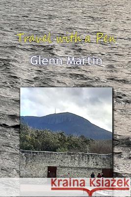 Travel with a Pen Glenn Martin 9780648843399 G.P. Martin Publishing - książka