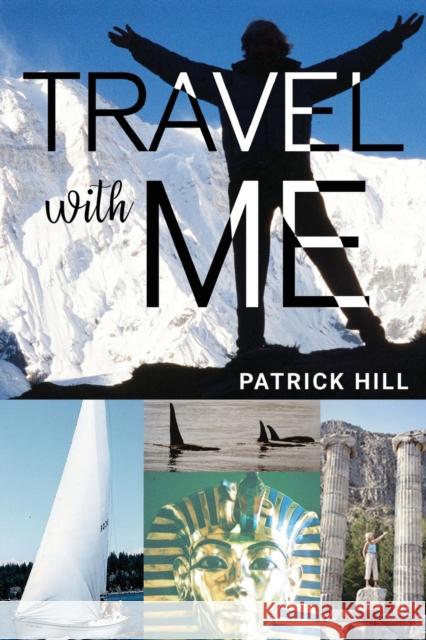 Travel With Me Patrick Hill 9781784659363 Pegasus Elliot Mackenzie Publishers - książka