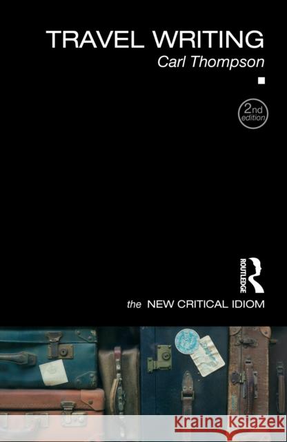 Travel Writing Carl (Nottingham Trent University, UK) Thompson 9780367492359 Routledge - książka