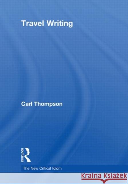 Travel Writing Thompson Carl   9780415444644 Taylor & Francis - książka