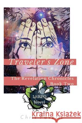 Traveler's Zone: A Litrpg YA Fantasy Chris Pavesic 9781949686029 Chris Pavesic - książka