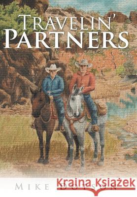Travelin' Partners Mike Dotson 9781490814902 WestBow Press - książka