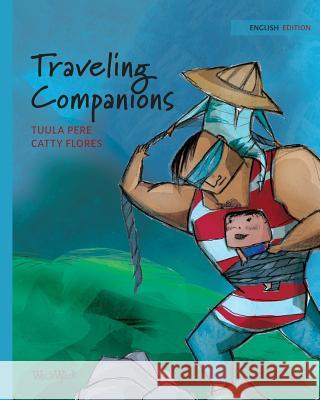 Traveling Companions Tuula Pere, Catty Flores, Susan Korman 9789525878233 Wickwick Ltd - książka