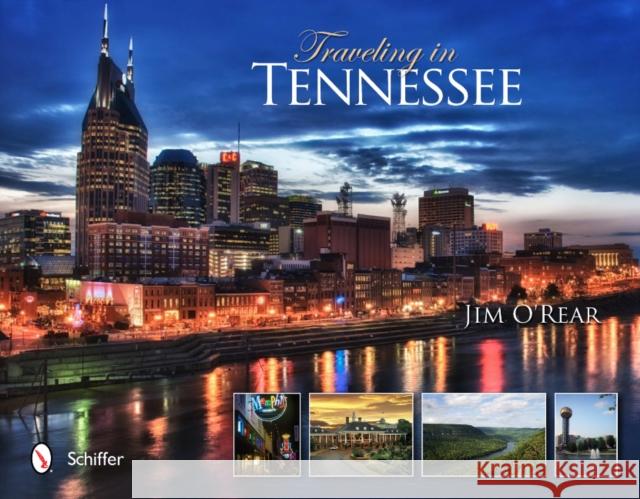 Traveling in Tennessee Jim O'Rear 9780764341373 Schiffer Publishing, Ltd. - książka