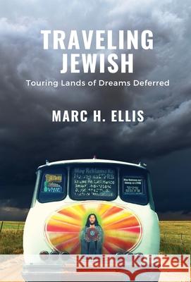 Traveling Jewish Marc H. Ellis 9781087969039 Global Prophetic Studies - książka