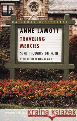 Traveling Mercies: Some Thoughts on Faith Anne Lamott 9780385496094 Anchor Books - książka