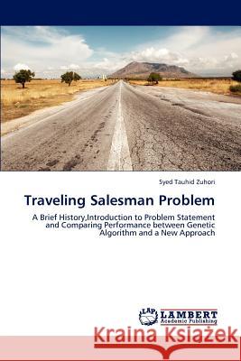 Traveling Salesman Problem Syed Tauhid Zuhori 9783846583050 LAP Lambert Academic Publishing - książka
