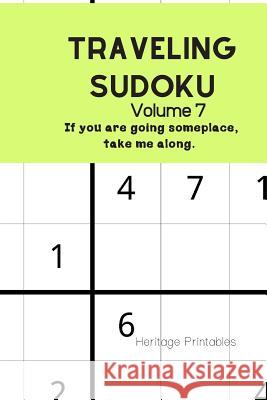 Traveling Sudoku Volume 7: If you are going someplace, take me along. Heritage Printables 9781070706719 Independently Published - książka