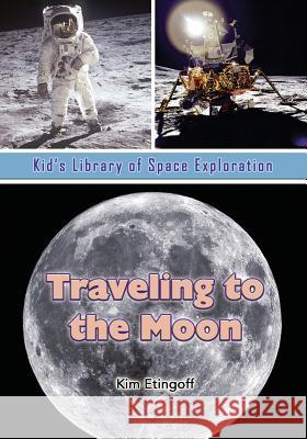 Traveling to the Moon Kim Etingoff 9781625244048 Village Earth Press - książka