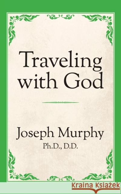 Traveling with God Joseph Murphy 9781722501440 G&D Media - książka