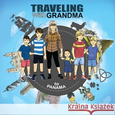 TRAVELING with GRANDMA to PANAMA Jody Brady 9781735351834 Bradypus Publishing - książka