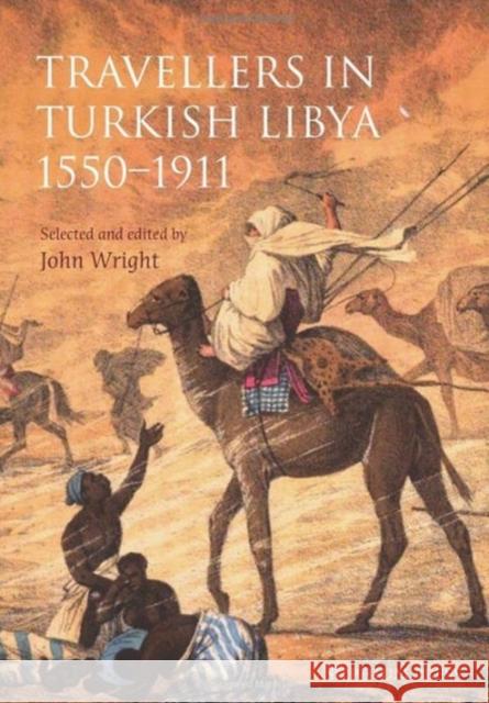 Travellers in Turkish Libya 1551-1911 John Wright   9781900971133 Society for Libyan Studies - książka