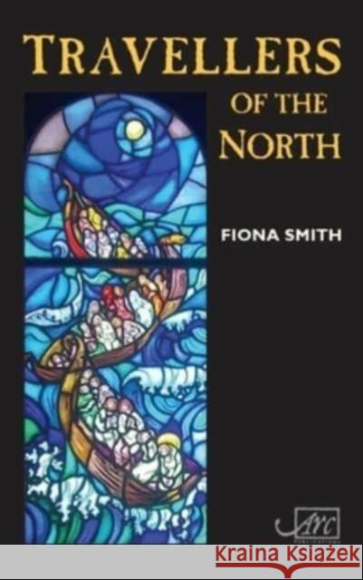 Travellers of the North Fiona Smith   9781911469186 Arc Publications - książka